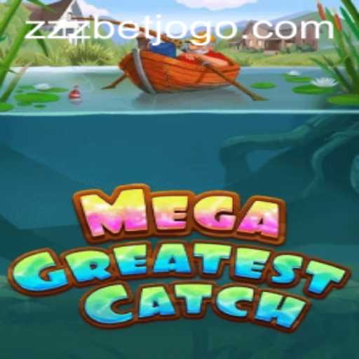MegaGreatestCatch: An Exciting Adventure Awaits with zzzbet PH Login